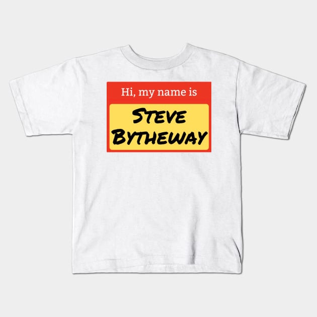 Steve Bytheway name badge Kids T-Shirt by mywanderings